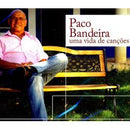 Uma Vida de Canções - Paco Bandeira